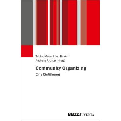 Community Organizing, Taschenbuch von , Juventa Verlag ein Imprint der Beltz Verlagsgruppe GmbH & Co. KG, 978-3-7799-6804-7