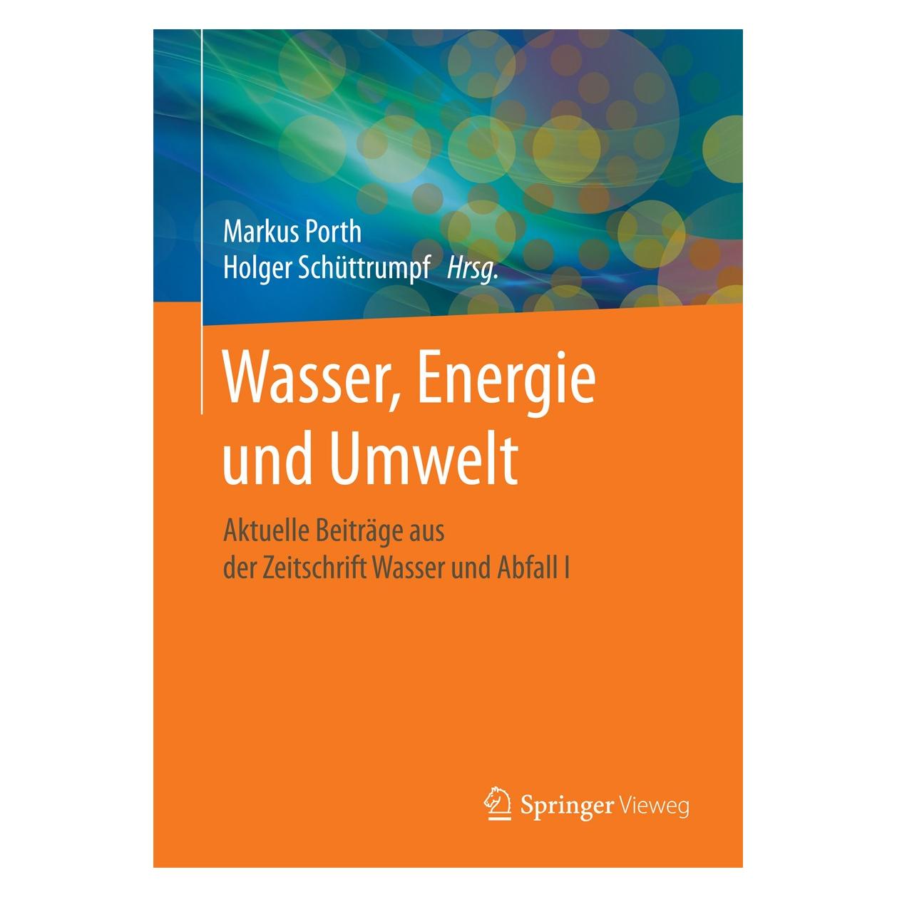 Gabler Wasser, Energie und Umwelt (Deutsch, Holger Schüttrumpf, Markus Porth, 2017) (9783658159214)