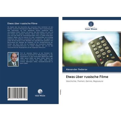 Etwas über russische Filme, Taschenbuch von Alexander Fedorov, Verlag Unser Wissen, 978-620-2-89474-6
