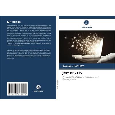 Jeff Bezos, Taschenbuch von Georges Hathry, BoD - Books on Demand, 978-620-7-57865-8