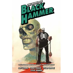 The World of Black Hammer Omnibus Volume 4, Belletristik von Jeff Lemire, Tonci Zonjic, Tyler Crook