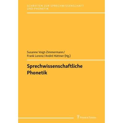 Sprechwissenschaftliche Phonetik, Taschenbuch von , Frank & Timme, 978-3-7329-0575-1