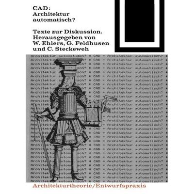CAD: Architektur automatisch?, Taschenbuch von , Birkhäuser, 978-3-0356-0095-7