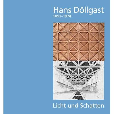 Hans Döllgast 1891–1974, Gebundene Ausgabe von Franz Wimmer, Schiermeier, Franz, 978-3-948974-29-9