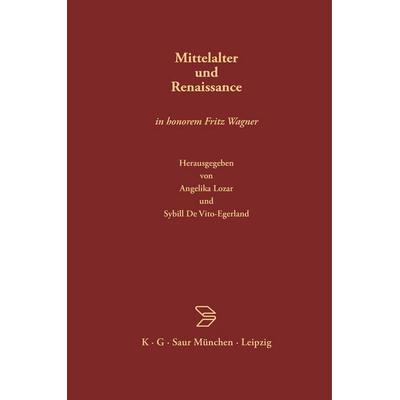 Mittelalter und Renaissance, Gebundene Ausgabe von Angelika Lozar,Sybill DeVito-Egerland,Sybill DeVito-Egerland, De Gruyter, 978-3-598-73018-4