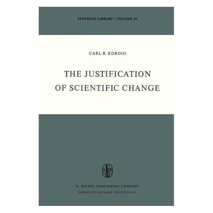 Springer The Justification of Scientific Change (Englisch, C.R. Kordig) (63653231)