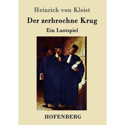 Der zerbrochne Krug, Taschenbuch von Heinrich Kleist, Hofenberg, 978-3-8430-4559-9