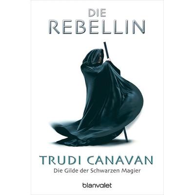 Die Gilde der Schwarzen Magier 1, Taschenbuch von Trudi Canavan, Blanvalet