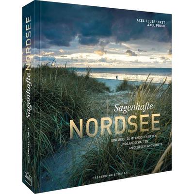 Sagenhafte Nordsee, Gebundene Ausgabe von Axel Ellerhorst,Axel Pinck, Frederking & Thaler, 978-3-95416-401-1