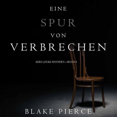 Eine Spur von Verbrechen (Keri Locke Mystery—Buch 4) - Blake Pierce, Audio, 9781094303260