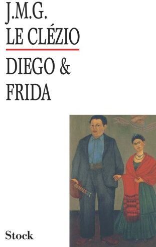Le Clézio, Jean-Marie Gustave - Diego et Frida - Preis vom 17.10.2026 19:25:27 h