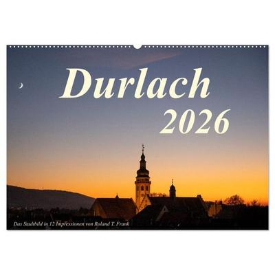 Durlach, das Stadtbild in 12 Impressionen (Wandkalender 2026 DIN A2 quer), CALVENDO Monatskalender
