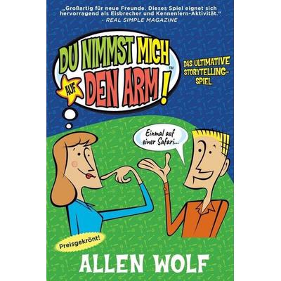Du Nimmst Mich Auf Den Arm!, Taschenbuch von Allen Wolf, Morning Star Publishing, 978-1-952844-07-2