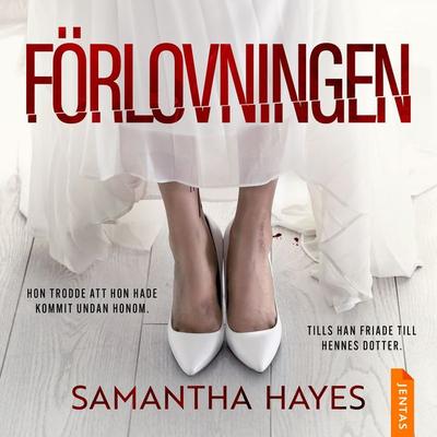 Förlovningen - Samantha Hayes, Audio, 9788742805183