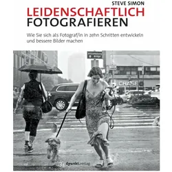 Leidenschaftlich fotografieren, Ratgeber von Steve Simon