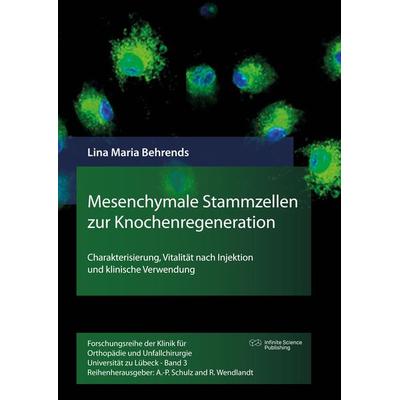Mesenchymale Stammzellen zur Knochenregeneration, Gebundene Ausgabe von Lina Maria Behrends, BoD - Books on Demand, 978-3-945954-69-0