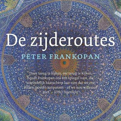De zijderoutes - Peter Frankopan, Audio, 9789463634939