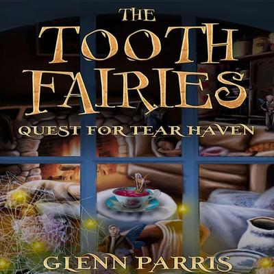 The Tooth Fairies - Glenn Parris, Audio, 9781945213670
