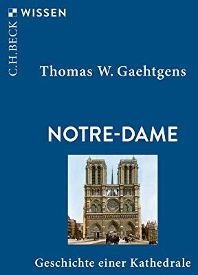 Gaehtgens, Thomas W. - Notre-Dame: Geschichte einer Kathedrale - Preis vom 17.10.2026 19:25:27 h