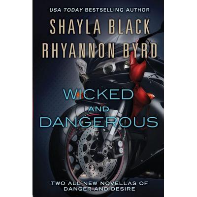 Wicked and Dangerous, Taschenbuch von Shayla Black,Rhyannon Byrd, Random House N.Y., 978-0-425-26375-4