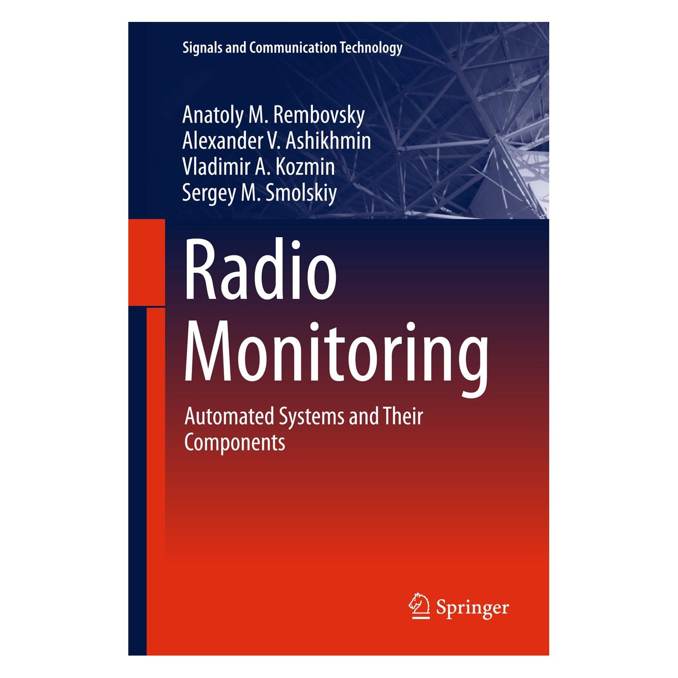 Springer Radio Monitoring (Englisch, Hardcover, Alexander V. Ashikhmin, Anatoly M. Rembovsky, Sergey M. Smolskiy, Vladimir A. Kozmin) (9783319742762)