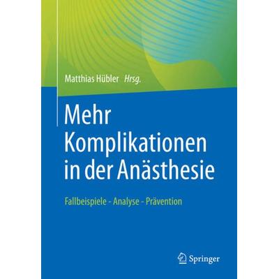Mehr Komplikationen in der Anästhesie, Taschenbuch von , Springer Berlin, 978-3-662-64539-0