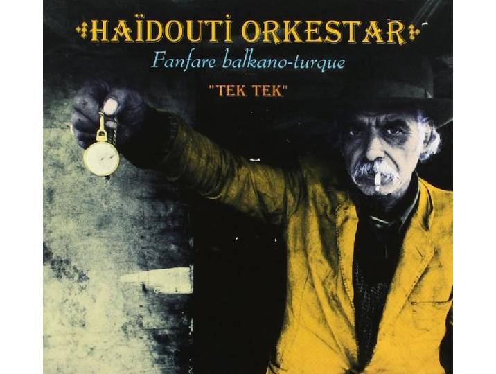 Haidouti Orkestar - Tek Tek