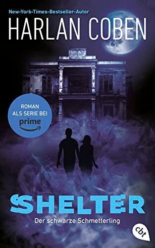 Harlan Coben - Shelter – Der schwarze Schmetterling: Der Roman zur Serie: Die Romanvorlage zur Amazon Prime-Serie (Die Shelter-Reihe, Band 1) - Preis vom 09.10.2026 07:28:09 h