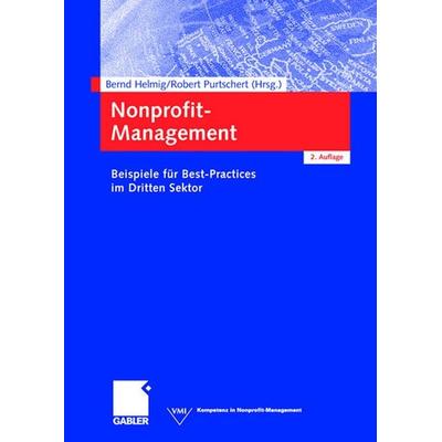 Nonprofit-Management, Gebundene Ausgabe von Bernd Helmig,Robert Purtschert, Betriebswirtschaftlicher Verlag Gabler, 978-3-8349-0274-0