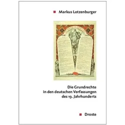 Die Grundrechte in den deutschen Verfassungen des 19. Jahrhunderts, Fachbücher von Markus Lotzenburger