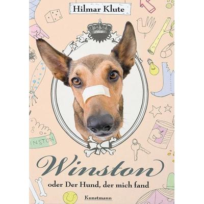 Winston oder Der Hund, der mich fand, Taschenbuch von Hilmar Klute, Kunstmann, A, 978-3-88897-536-3