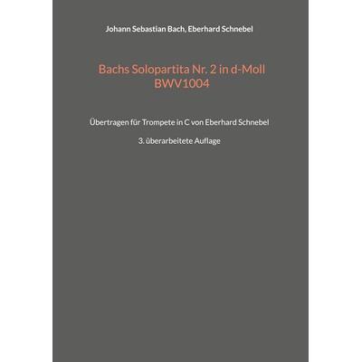 Bachs Solopartita Nr. 2 in d-Moll BWV1004 -