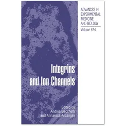 Integrins and Ion Channels, Fachbücher von Andrea Becchetti, Annarosa Arcangeli