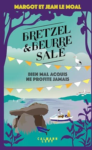 Margot Le Moal - Bretzel & beurre salé. Bien mal acquis ne profite jamais - Preis vom 09.10.2026 07:28:09 h