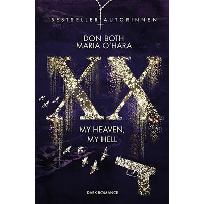 XX - my heaven, my hell, Taschenbuch von Don Both,Maria O'Hara; Tolino Media, 978-3-7579-7105-2