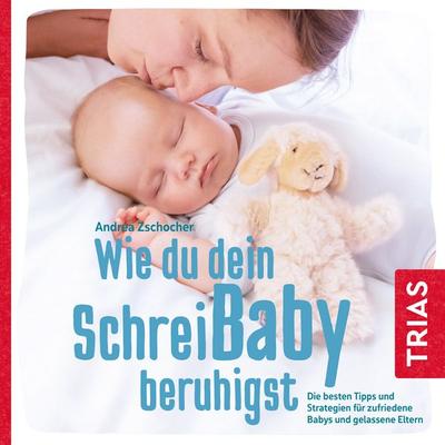 Wie du dein Schreibaby beruhigst - Andrea Zschocher, Audio, 9783432113692