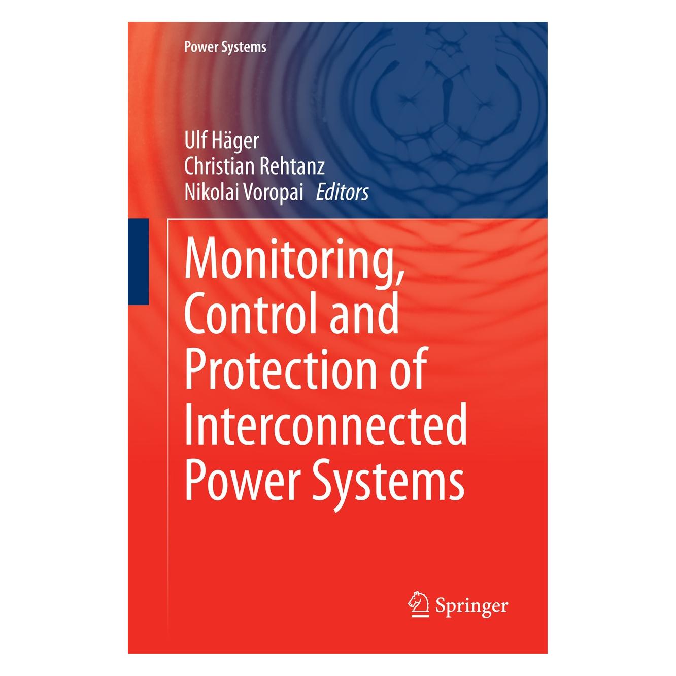 Springer Monitoring, Control and Protection of I (Englisch, Hardcover, Christian Rehtanz, Nikolai I. Voropai, Nikolai Voropai, Ulf Häger) (9783642538476)