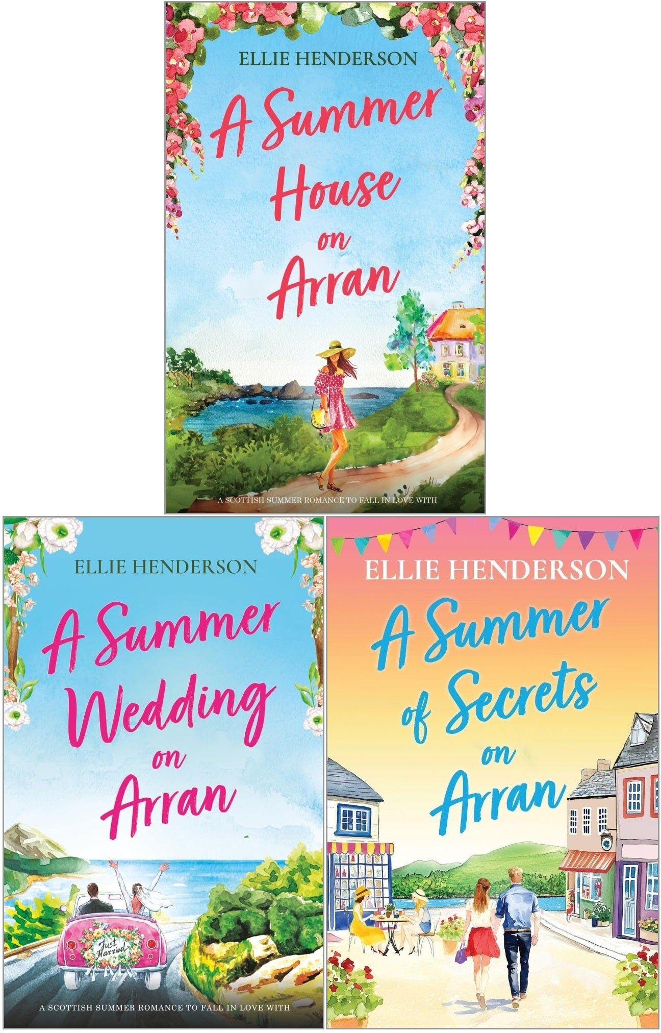 Choc Lit Ellie Henderson Scottish Romances 3 Books Collection Set (Summer Wedding on Arran, Summer House on Arran, Summer of Secrets on Arran)