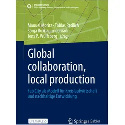 Global collaboration, local production, Fachbücher von Sonja Buxbaum-Conradi, Tobias Redlich, Manuel Moritz, Jens P. Wulfsberg