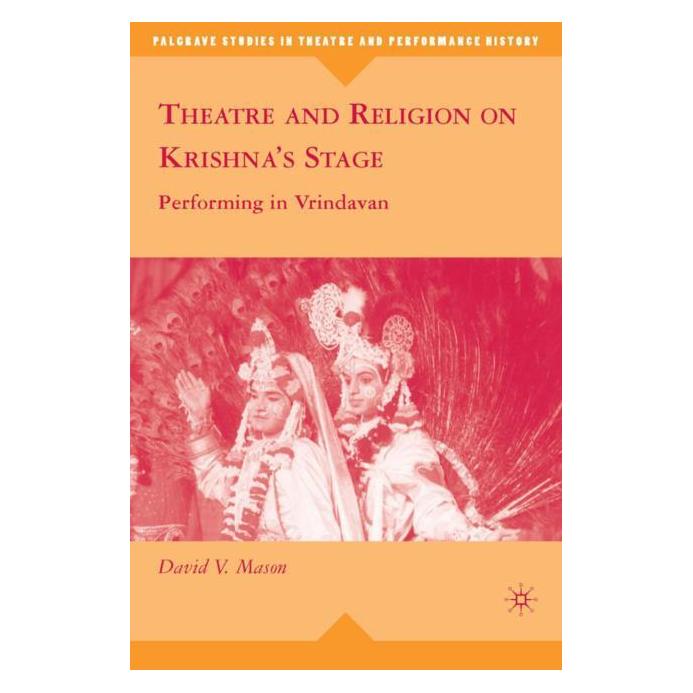 Palgrave Macmillan Mason:Theatre and Religion on Krishnas (Englisch, Hardcover, D. Mason) (63050981)