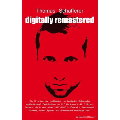 Digitally remastered, Taschenbuch von Thomas Schafferer, BoD - Books on Demand, 978-3-9501923-4-6