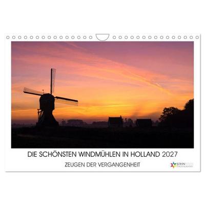 DIE SCHÖNSTEN WINDMÜHLEN IN HOLLAND 2027 (Wandkalender 2027 DIN A4 quer), CALVENDO Monatskalender