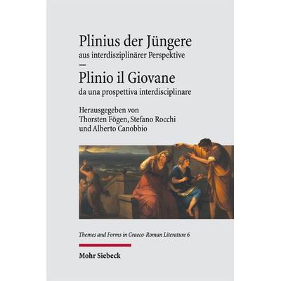 Plinius der Jüngere aus interdisziplinärer Perspektive - Plinio il Giovane da una prospettiva interdisciplinare, Gebundene Ausgabe von , Mohr Siebeck,