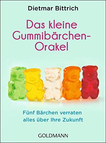Dietmar Bittrich - Das kleine Gummibärchen-Orakel: Fünf Bärchen verraten alles über Ihre Zukunft! - Preis vom 06.10.2026 07:26:00 h