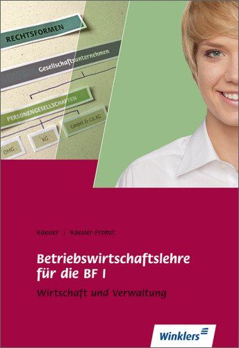 Frauke Kaesler-Probst - Berufsfachschule I Rheinland-Pfalz: Betriebswirtschaftslehre: Schülerbuch, 4., überarbeitete Auflage, 2011 - Preis vom 13.10.2026 11:25:28 h