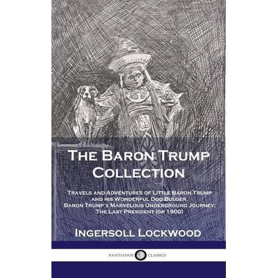 Baron Trump Collection, Gebundene Ausgabe von Lockwood Ingersoll, Pantianos Classics, 978-1-78987-359-7