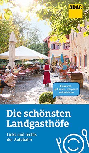 Axel Nowak - Die schönsten Landgasthöfe links und rechts der Autobahn - Preis vom 07.10.2026 11:45:10 h