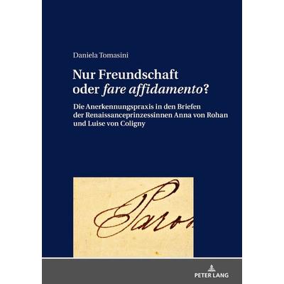 Nur Freundschaft oder «fare affidamento»?, Gebundene Ausgabe von Daniela Tomasini, Peter Lang GmbH, Internationaler Verlag der Wissenschaften,