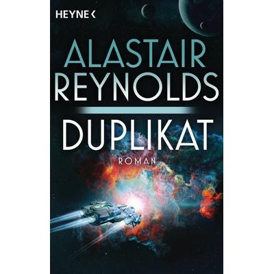 Duplikat, Taschenbuch von Alastair Reynolds, Heyne, 978-3-453-31755-0
