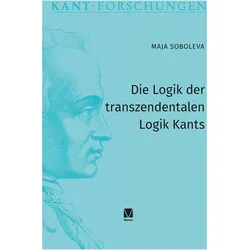 Die Logik der transzendentalen Logik Kants, Sachbücher von Maja Soboleva